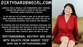 Play Dirtygardengirl destroy her ass with goliath from mr hankey toys