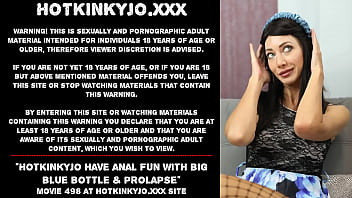Play Hotkinkyjo have anal fun with big blue bottle & prolapse